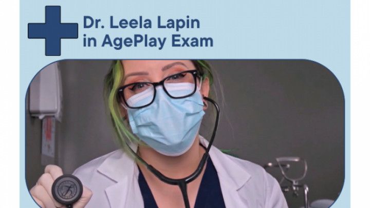 Dr Leela Lapin Gives You an Physical in AgePlay Exam