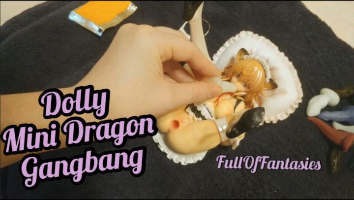 Dolly MiniDragon Gangbang