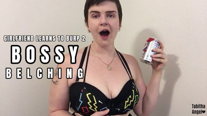 GF Learns to Burp 2 - Bossy Belching