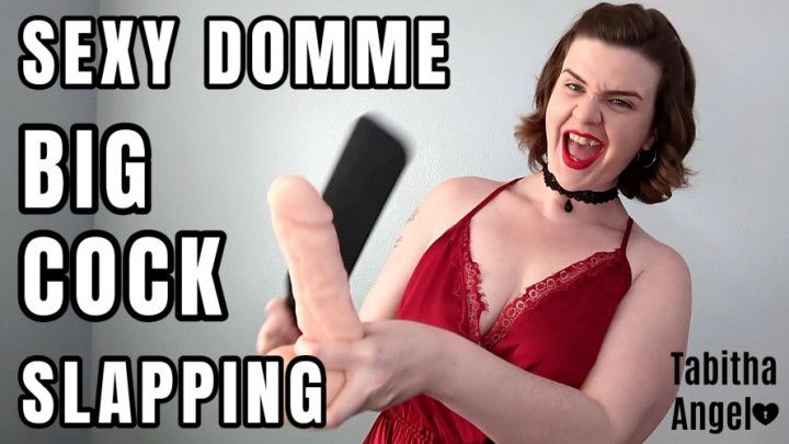 Sexy Domme Big Cock Slapping