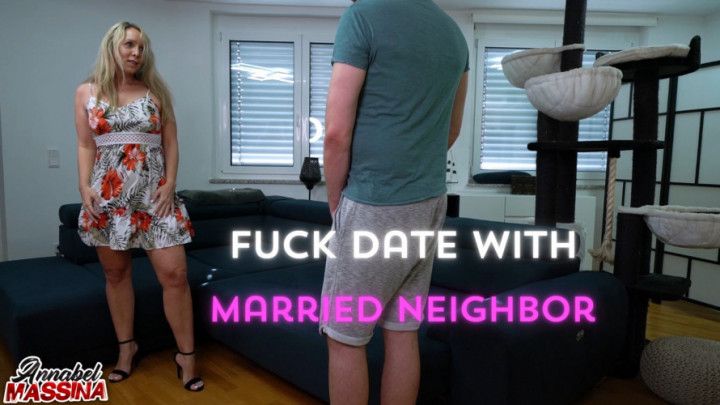 Fuck date with married neighbor