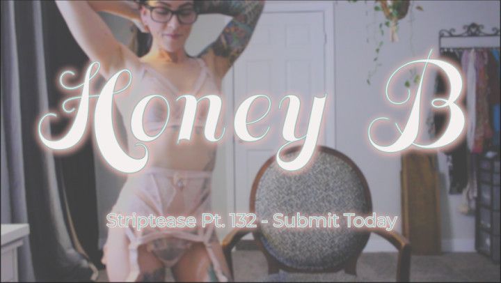 Honey B Striptease Pt. 132