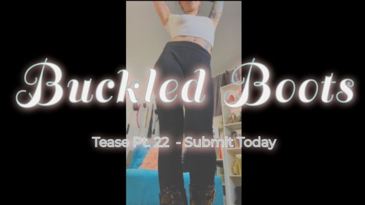 Pt. 22 Buckled Boots Video