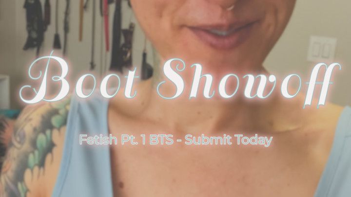 Boot Showoff Pt 1 BTS