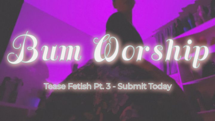 Pt. 3 Bum Worship Preview
