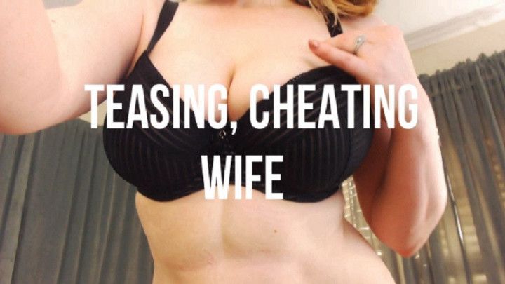 Teasing Cheating WIfe