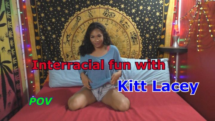 Interracial Fun with Kitt Lacey POV