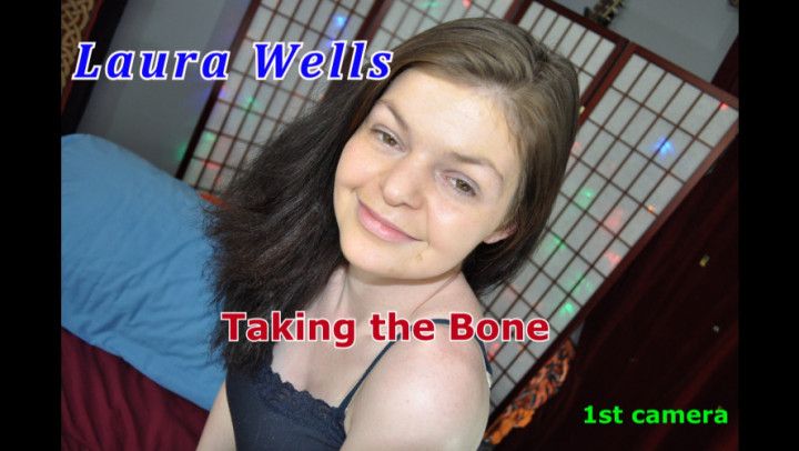 Laura Wells Takin The Bone 1st Camera