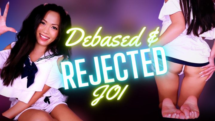 Debased &amp; Rejected JOI