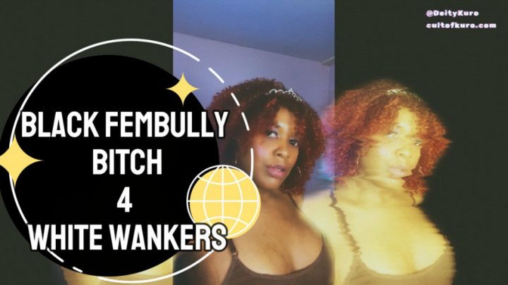 Bitchy Black Fembully 4 White Wanker