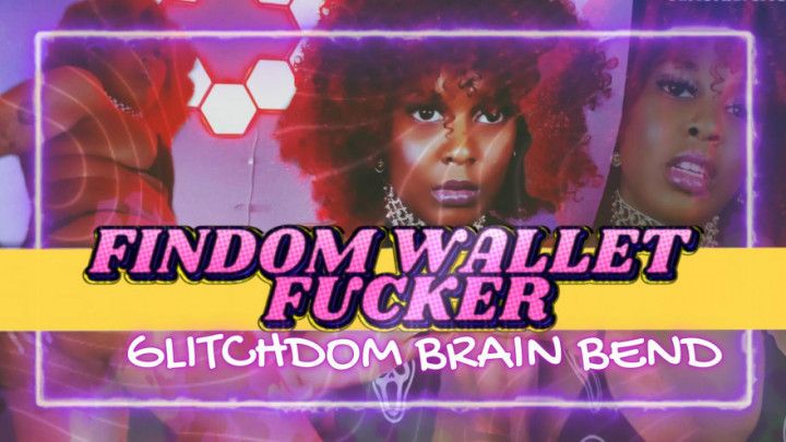 Findom Wallet Fucker- GlitchDom Brain Bend