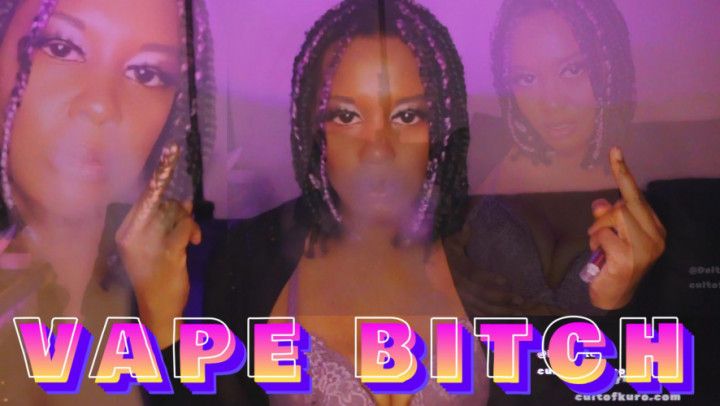 Vape Bitch - Smoking &amp; Vaping Fetish