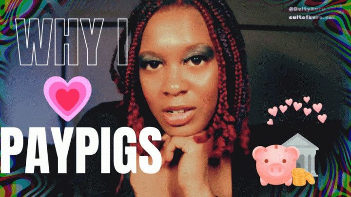 Why I LOVE PayPigs - #PayDDK Findom