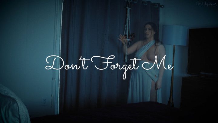 Dont Forget Me - Your GF Is A Ghost