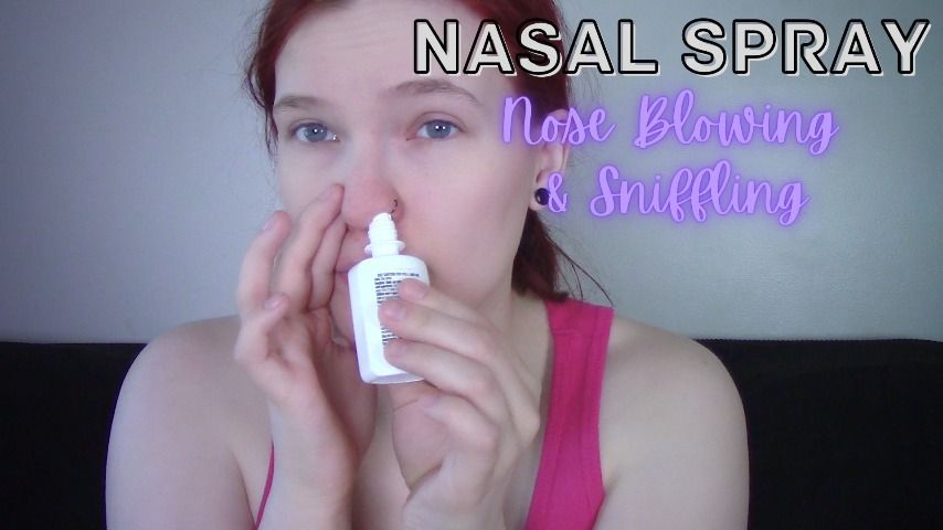 Nasal Spray, Nose Blowing, and Sniffling