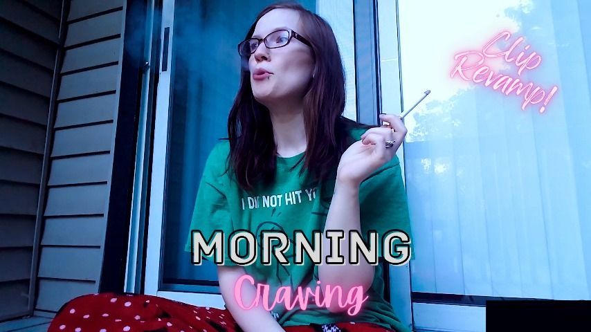 Morning Craving - Clip Revamp