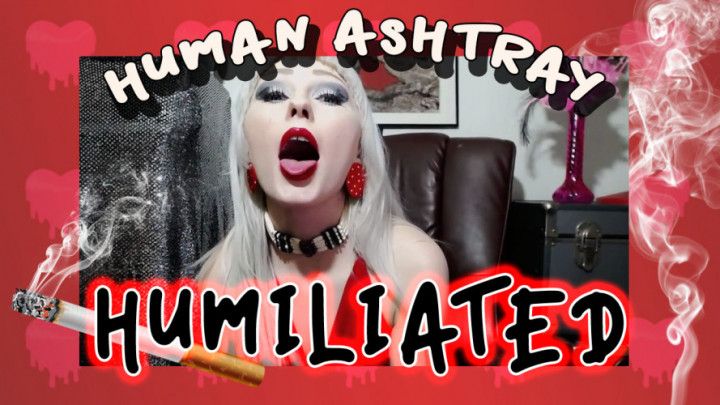 Human Ashtray Humiliated by Smoke Queen