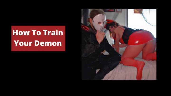 How To Train Your Demon