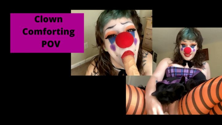 Clown Comforting POV