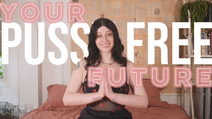 Your Pussy Free Future