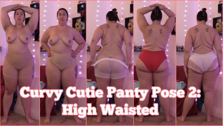 Curvy Cutie Panty Pose 2: High Waisted