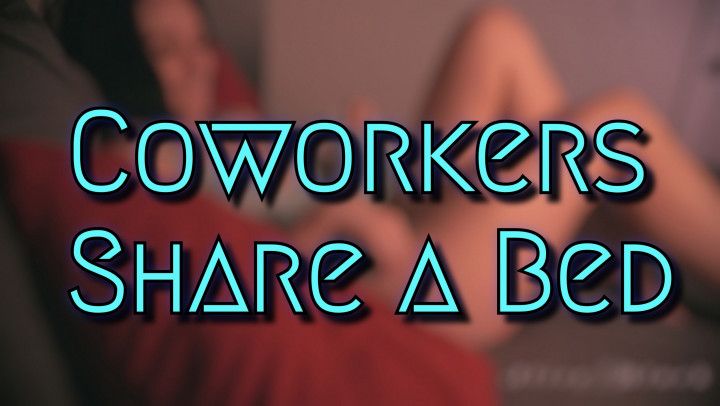 Coworkers Share a Bed