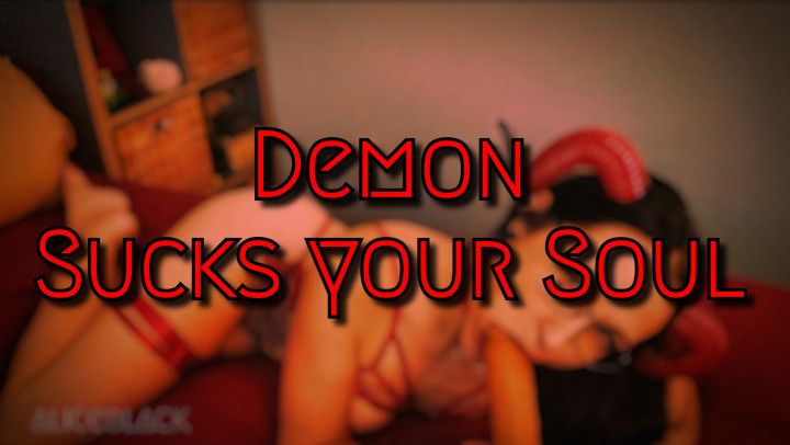 Demon Sucks your Soul