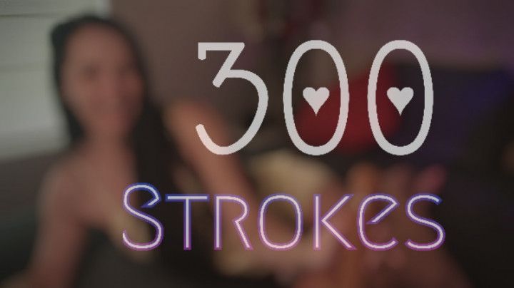 300 Strokes