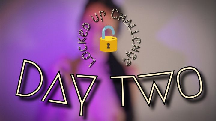 Locked up Challenge - Day 2