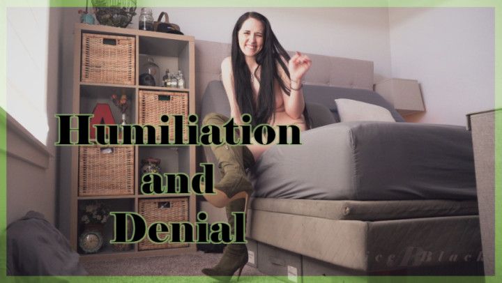 Humiliation and Denial