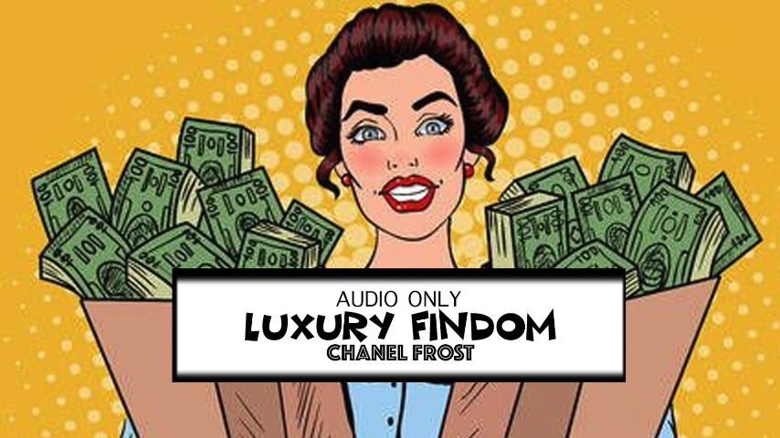 Luxury Findom | Audio Only