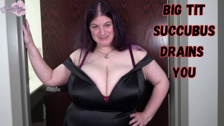 Big Tit Succubus Drains You HD