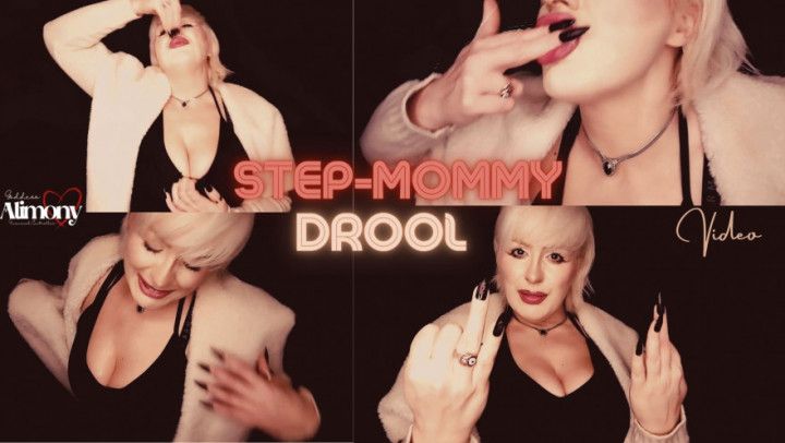 STEP-MOMMY DROOL