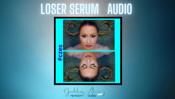 LOSER TRUTH SERUM! #AUDIO