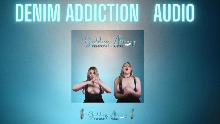 DENIM HUMILIATION ADDICTION #AUDIO