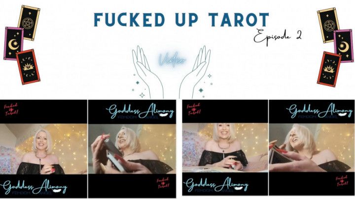 FUCKED UP TAROT Ep 2