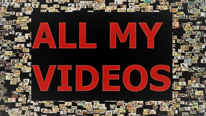 ALL MY VIDEOS DOWNLOADABLE