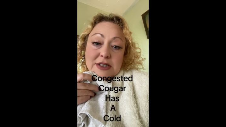 Congested Cougar Calista Snotty Cold