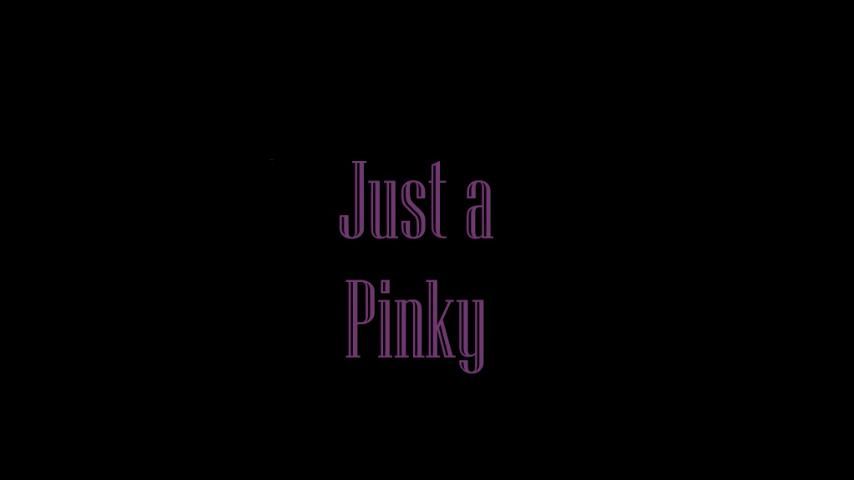 Just a Pinky