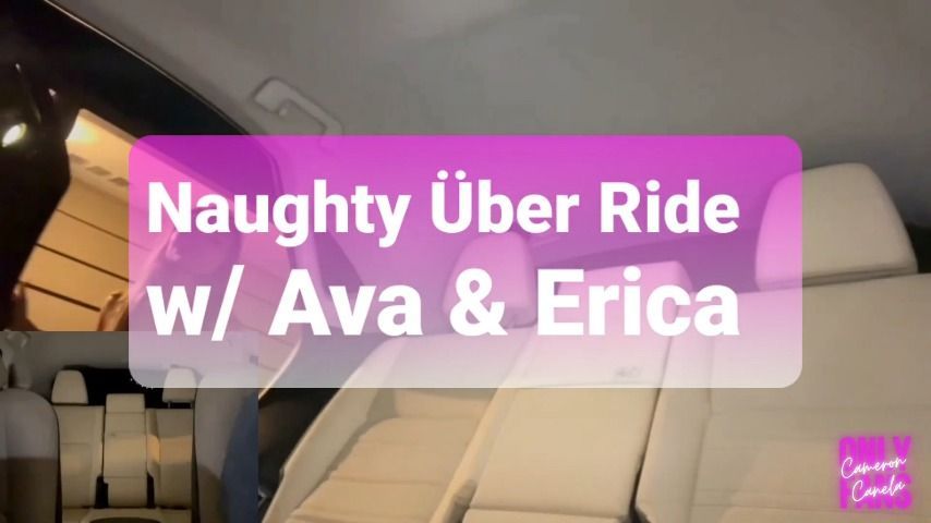 Cam Canela Takes an Uber w/ Erica &amp; Ava