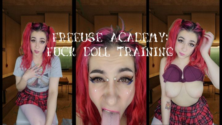 FREEUSE ACADEMY FUCKDOLL TRAINING