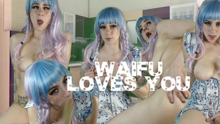 WAIFU LOVES YOU