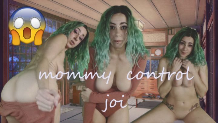 MOMMY CONTROL JOI