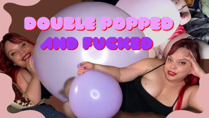 Double Popped and Fucked Full Video