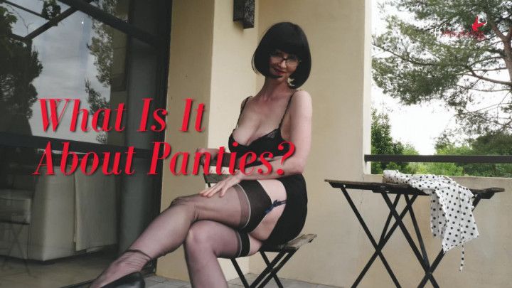 What is it about panties