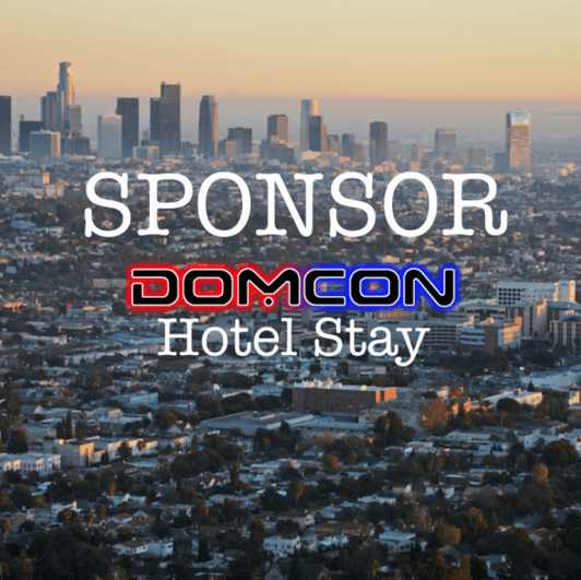 Sponsor My DomCon LA Hotel Stay