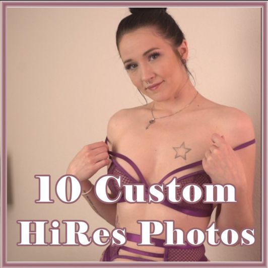 Ten Custom Hi Res Photos
