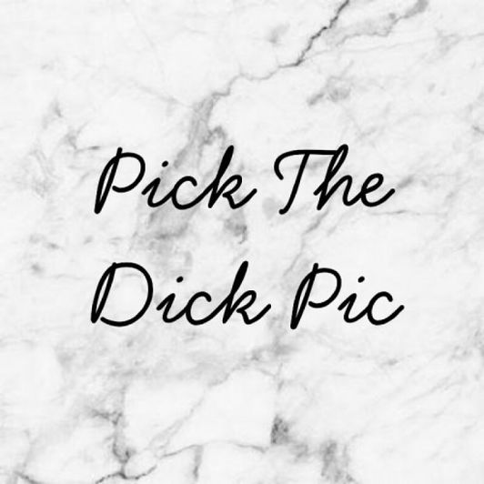 Pick The Dick Pic