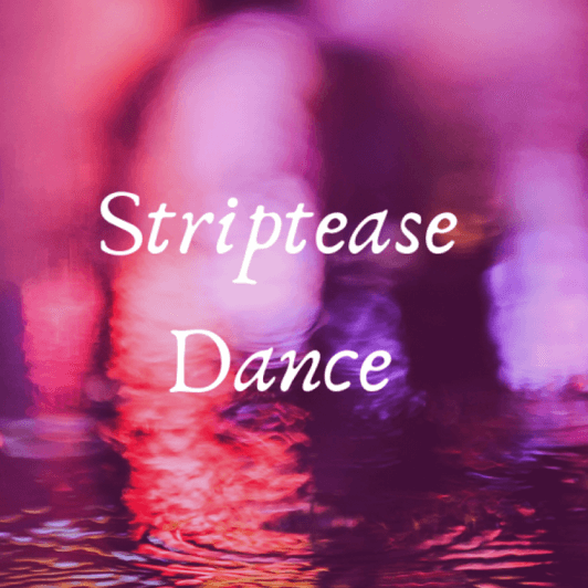 Striptease Dance