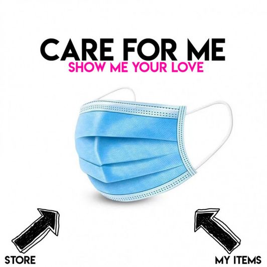 CARE FOR ME Show me your Love